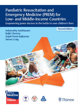 Paediatric Resuscitation and Emergency Medicine (PREM) for Low- and Middle-Income Countries , 2nd  Ed. (New)