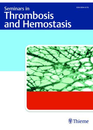 Seminars in Thrombosis and Hemostasis