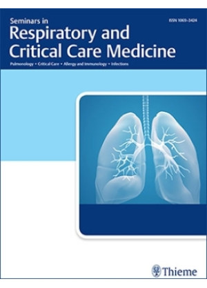 Seminars in Respiratory and Critical Care Medicine