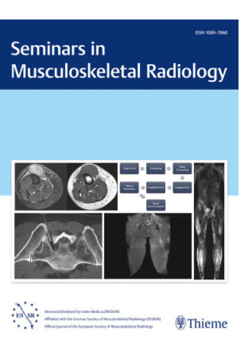 Seminars in Musculoskeletal Radiology