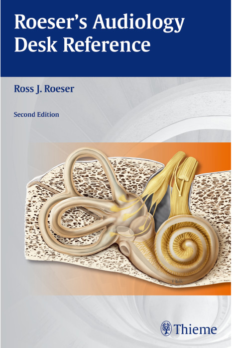 Roeser's Audiology Desk Reference