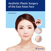 Aesthetic Plastic Surgery of the East Asian Face