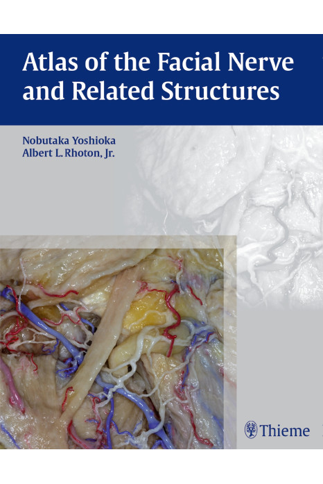 Atlas of the Facial Nerve and Related Structures