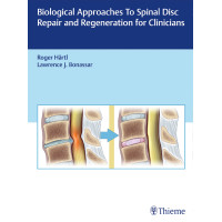 Biological Approaches to Spinal Disc Repair and Regeneration for Clinicians