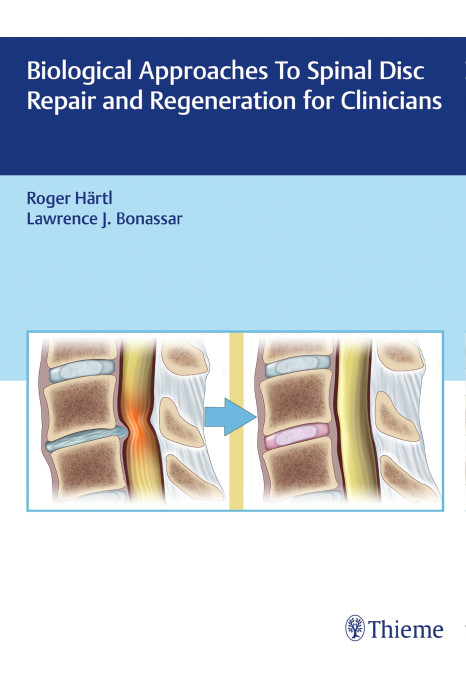 Biological Approaches to Spinal Disc Repair and Regeneration for Clinicians