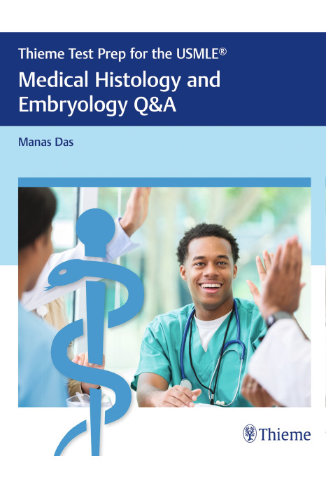 Thieme Test Prep for the USMLE®: Medical Histology and Embryology Q&A