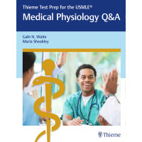 Thieme Test Prep for the USMLE®: Medical Physiology Q&A