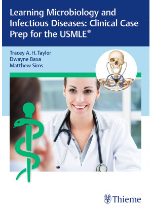 Learning Microbiology and Infectious Diseases: Clinical Case Prep for the USMLE®