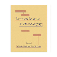 Decision Making in Plastic Surgery