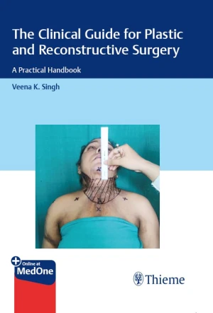 The Clinical Guide for Plastic and Reconstructive Surgery