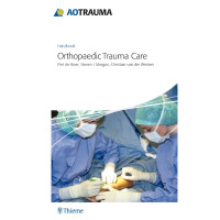 AO Handbook: Orthopedic Trauma Care