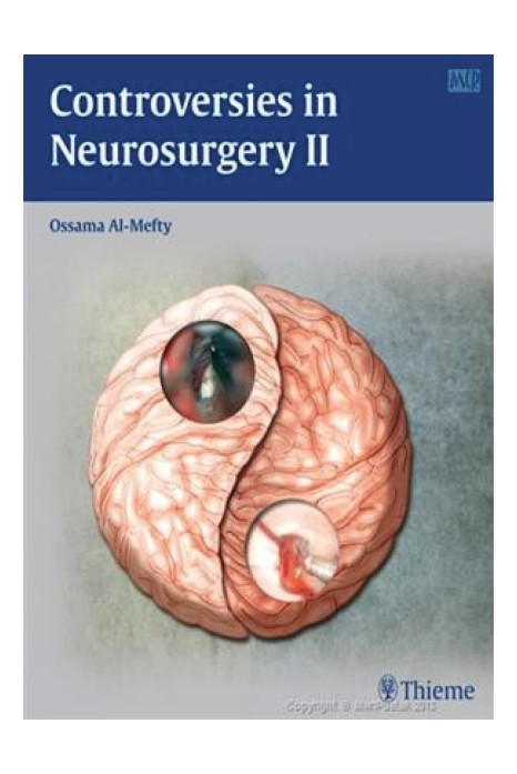 Controversies in Neurosurgery II